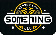 WORD MEAN SOMETHING LLC